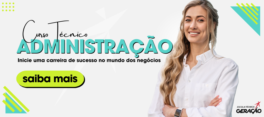 Curso Técnico em Administração - Inicie uma carreira de sucesso no mundo dos negócios