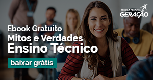 Ebook Gratuito - Mitos e Verdades sobre o Ensino Técnico